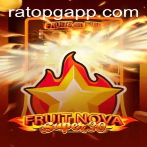 Explore the Exciting World of FruitrNovaSupe30: A Comprehensive Guide